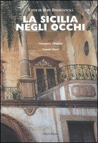 La Sicilia negli occhi - Edith Dzieduszycka,Giampiero Mughini,Antonio Ducci - copertina