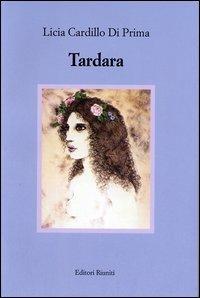 Tardara - Licia Cardillo Di Prima - copertina