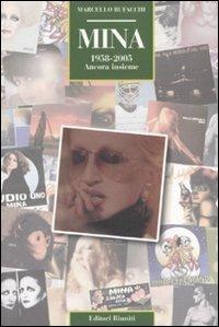 Mina. 1958-2005. Ancora insieme - Marcello Bufacchi - copertina