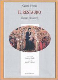 Il restauro. Teoria e pratica - Cesare Brandi - copertina