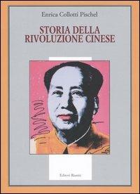 Storia della rivoluzione cinese - Enrica Collotti Pischel - copertina
