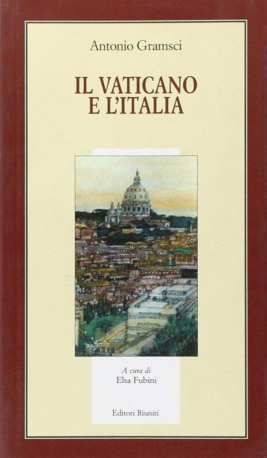 Il Vaticano e l'Italia - Antonio Gramsci - copertina