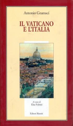 Il Vaticano e l'Italia - Antonio Gramsci - copertina