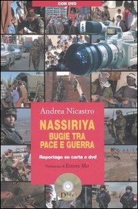 Nassiriya. Bugie tra pace e guerra. Con DVD - Andrea Nicastro - copertina