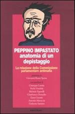 Peppino Impastato: anatomia di un depistaggio. La relazione della Commissione parlamentare antimafia