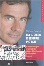 Ma il cielo è sempre più blu. Il delitto Fortugno e la rivolta dei giovani di Locri contro la 'ndrangheta