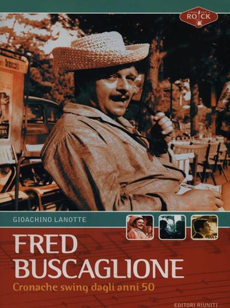 Fred Buscaglione. Cronache swing dagli anni '50 - Gioachino Lanotte - copertina