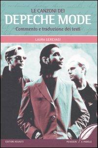 Le canzoni dei Depeche Mode. Commento e traduzione dei testi - Laura Gerevasi - copertina