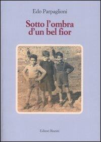 Sotto l'ombra d'un bel fior - Edo Parpaglioni - copertina
