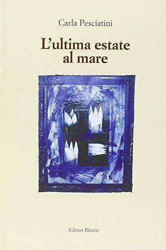 L'ultima estate al mare - Carla Pesciatini - copertina