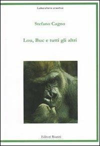Lou, Buc e tutti gli altri - Stefano Cagno - copertina