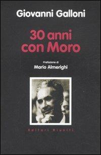 Trent'anni con Moro - Giovanni Galloni - copertina
