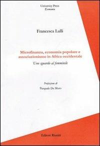 Microfinanza, economia popolare e associazionismo in Africa Occidentale. Uno sguardo al femminile - Francesca Lulli - copertina