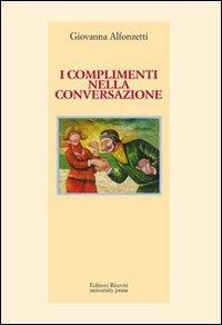 I complimenti nella conversazione - Giovanna Alfonzetti - copertina