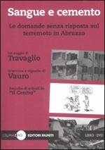 Sangue e cemento. Le domande senza risposta sul terremoto in Abruzzo. Con DVD