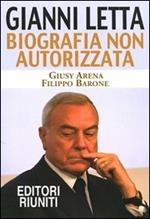 Gianni Letta. Biografia non autorizzata