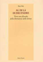 Al di là di Dio padre. Verso una filosofia della liberazione delle donne