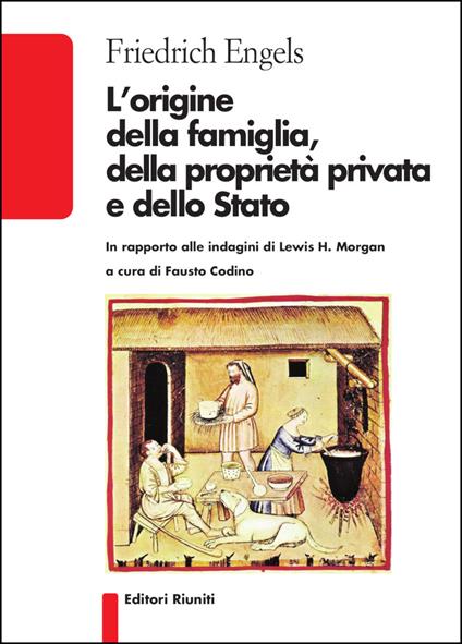 L'origine della famiglia, della proprietà privata e dello Stato - Friedrich Engels - copertina