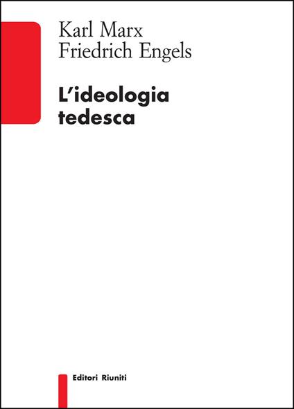 L'ideologia tedesca - Karl Marx,Friedrich Engels - copertina