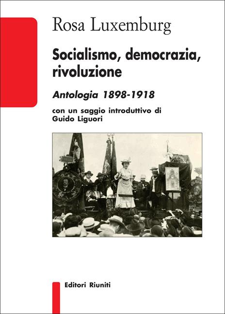 Socialismo, democrazia, rivoluzione. Antologia 1898-1918 - Rosa Luxemburg - copertina