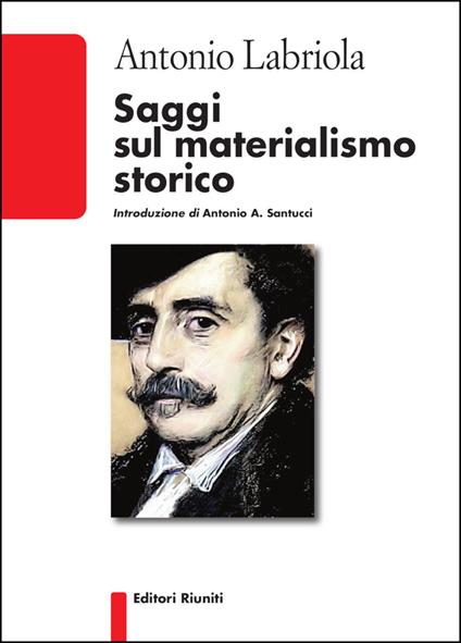 Saggi sul materialismo storico - Antonio Labriola - copertina