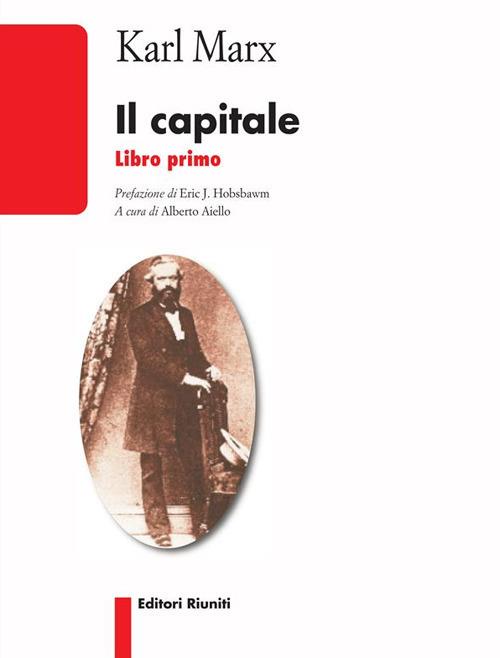 Il capitale. Vol. 1 - Karl Marx,Alberto Aiello - ebook