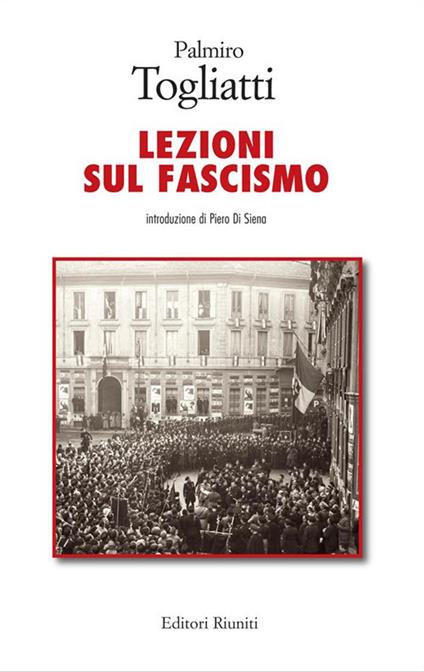 Lezioni sul fascismo - Palmiro Togliatti - ebook