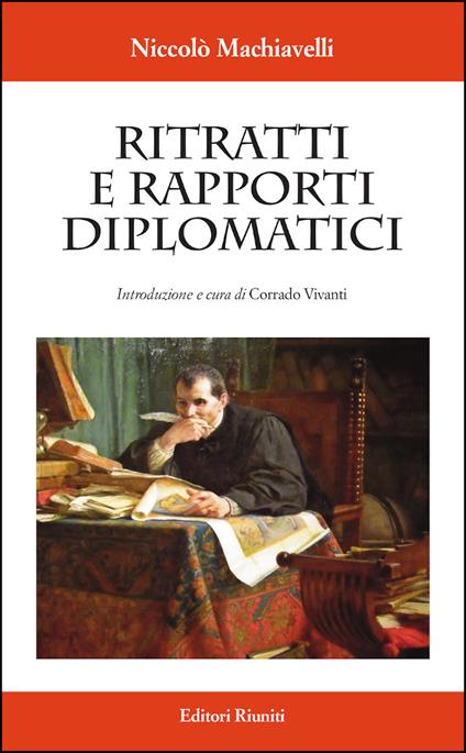 Ritratti e rapporti diplomatici - Niccolò Machiavelli - copertina