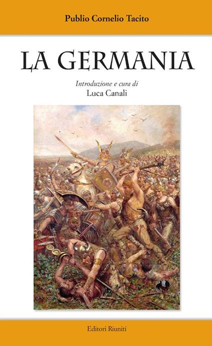 La Germania. Testo latino a fronte - Publio Cornelio Tacito - copertina