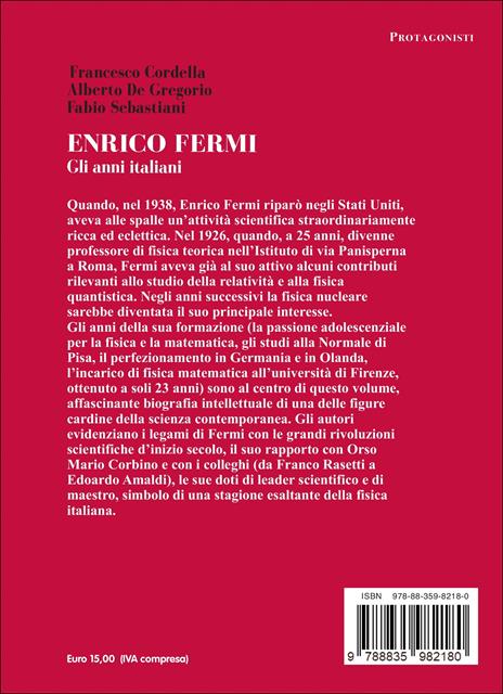 Enrico Fermi. Gli anni italiani - Francesco Cordella,Alberto De Gregorio,Fabio Sebastiani - 3