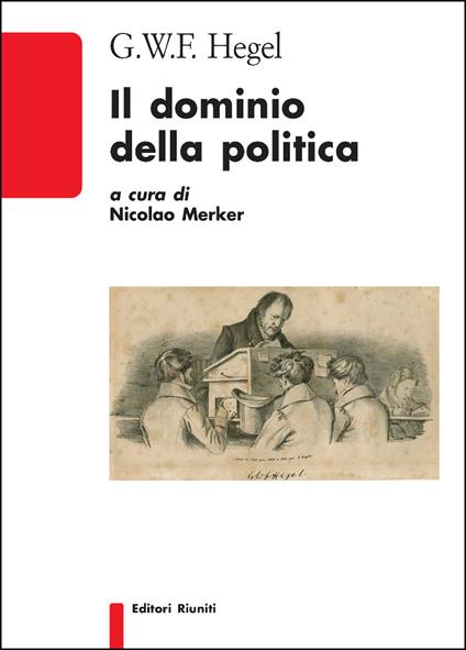 Il dominio della politica - Friedrich Hegel - copertina