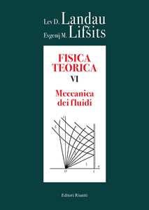 Libro Fisica teorica. Vol. 6: Meccanica dei fluidi Lev D. Landau Evgenij M. Lifsits