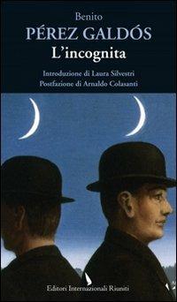 L' incognita - La realtà -  Galdòs Benito Pérez - copertina