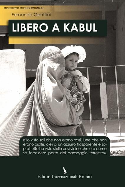  Libero a Kabul -  Fernando Gentilini - copertina