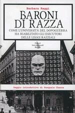  Baroni di razza. Come l'università del dopoguerra ha riabilitato gli esecutori delle leggi razziali