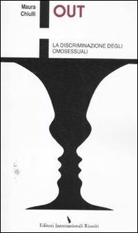  Out. La discriminazione degli omosessuali -  Maura Chiulli - copertina