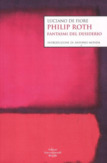  Philip Roth. Fantasmi del desiderio -  Luciano De Fiore - copertina