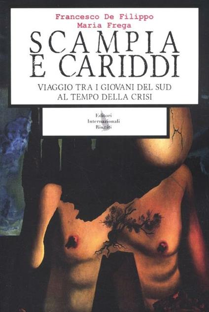 Scampia e Cariddi. Viaggio tra i giovani del Sud al tempo della crisi -  M. Frega - copertina