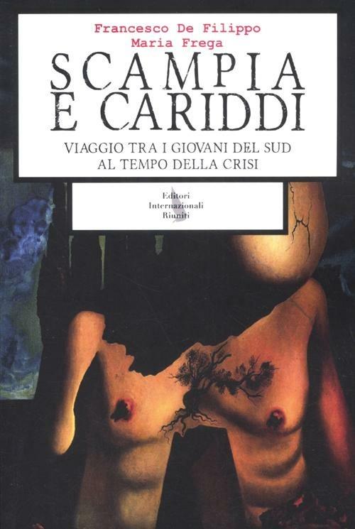  Scampia e Cariddi. Viaggio tra i giovani del Sud al tempo della crisi -  M. Frega - copertina