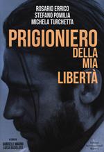  Prigioniero della libertà