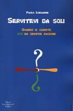  Servitevi da soli! Quando il cliente non ha sempre ragione