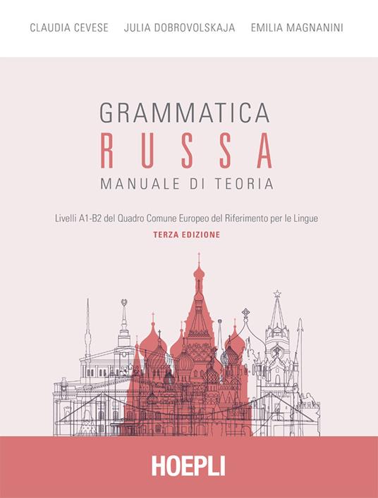 Grammatica russa. Manuale di teoria - Claudia Cevese,Julia Dobrovolskaja,Emilia Magnanini - ebook