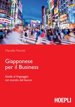 Giapponese per il business. Guida al linguaggio nel mondo del lavoro