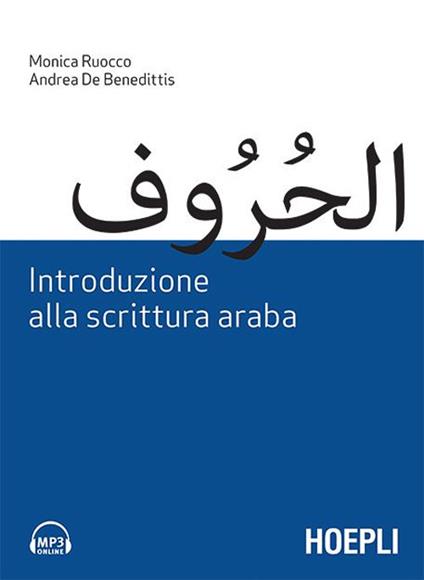 Introduzione alla scrittura araba - Andrea De Benedittis,Monica Ruocco - ebook
