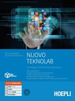 Nuovo Teknolab. Tecnologie informatiche e laboratorio. Per le Scuole superiori. Con e-book. Con espansione online