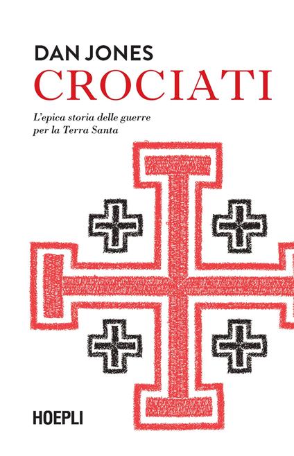 Crociati. L'epica storia delle guerre per la Terra Santa - Dan Jones - copertina