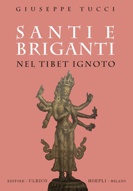 Santi e briganti nel Tibet Ignoto - Giuseppe Tucci - copertina