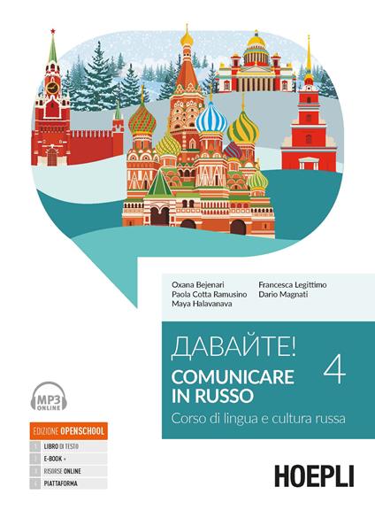 Davajte! Comunicare in russo. Corso di lingua e cultura russa. Con ebook. Con espansione online. Con File audio online. Vol. 4 - Oxana Bejenari,Paola Cotta Ramusino,Maya Halavanava - copertina