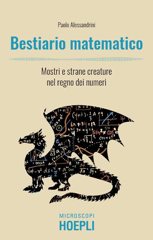 Bestiario matematico. Mostri e strane creature nel regno dei numeri - Paolo Alessandrini - ebook