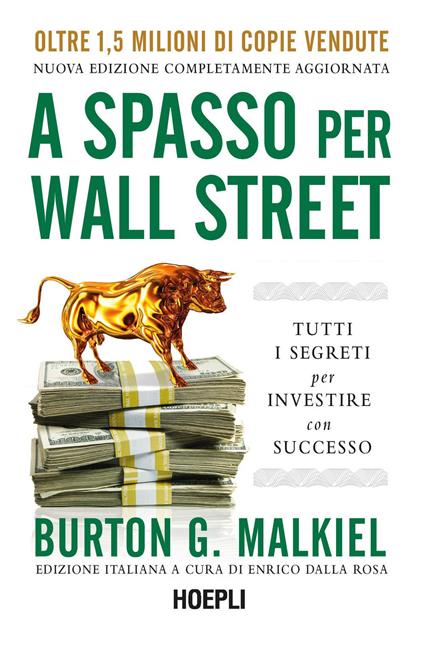 A spasso per Wall Street. Tutti i segreti per investire con successo - Burton G. Malkiel - copertina